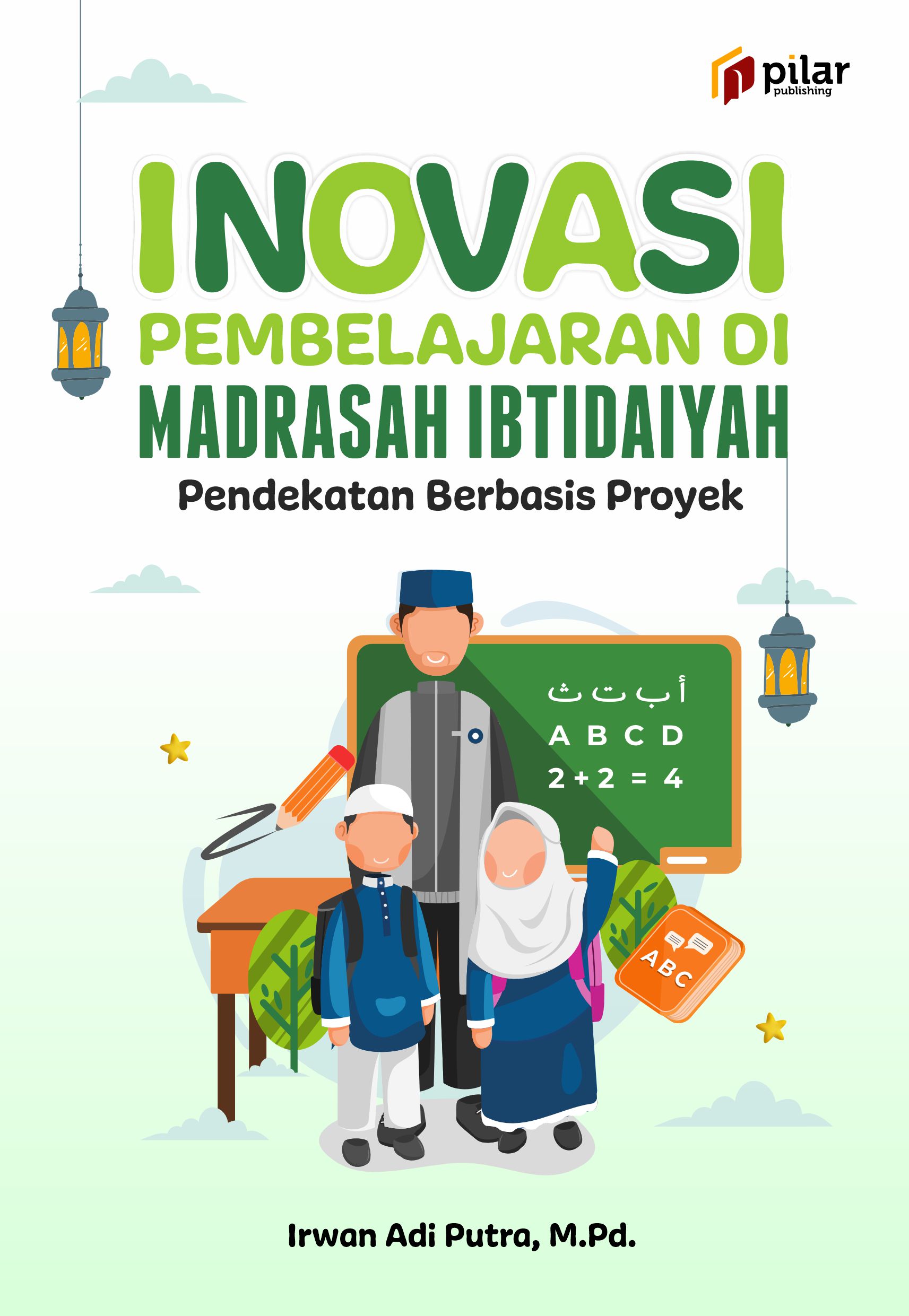 Inovasi Pembelajaran di Madrasah Ibtidaiyah Pendekatan Berbasis Proyek