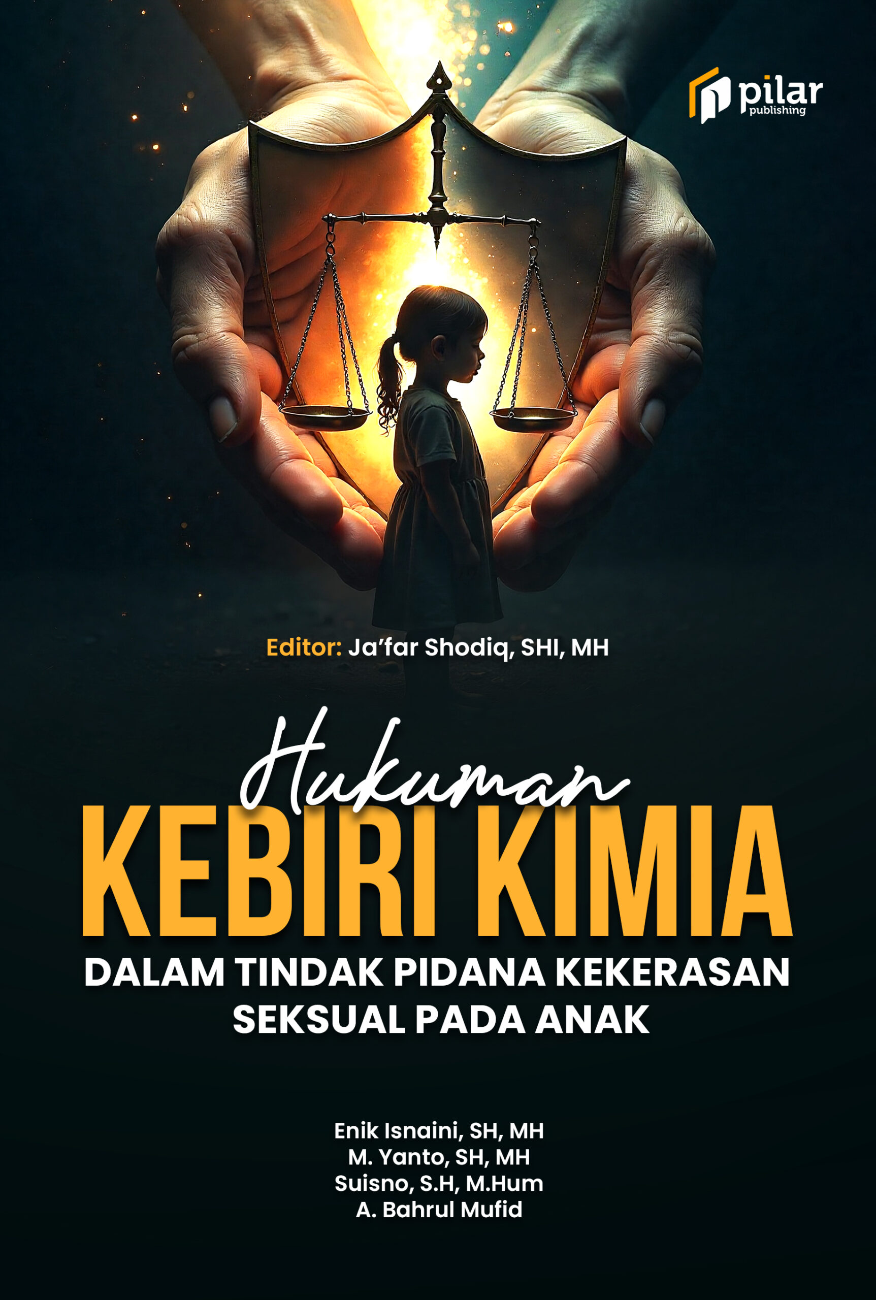 Hukuman Kebiri Kimia dalam Tindak Pidana Kekerasan Seksual pada Anak
