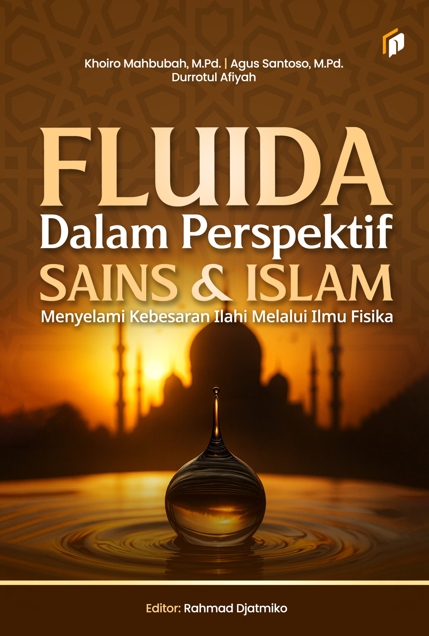 Fluida dalam Perspektif Sains dan Islam: Menyelami Kebesaran Ilahi Melalui Ilmu Fisika