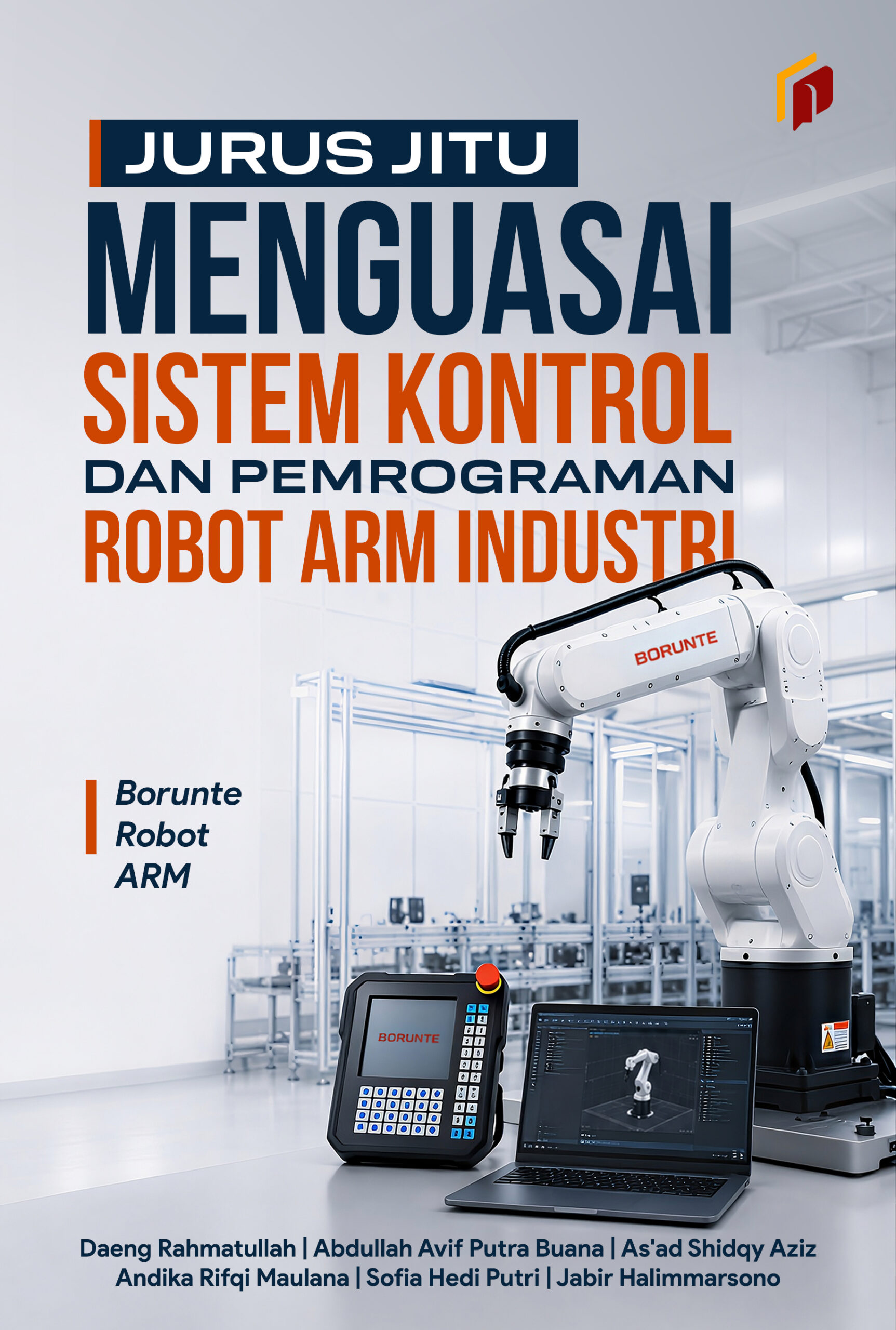 Jurus Jitu Menguasai Sistem Kontrol dan Pemrograman Robot ARM Industri: Borunte Robot ARM